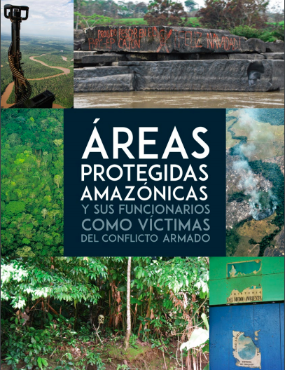 Áreas protegidas amazónicas y sus funcionarios como víctimas del conflicto armado