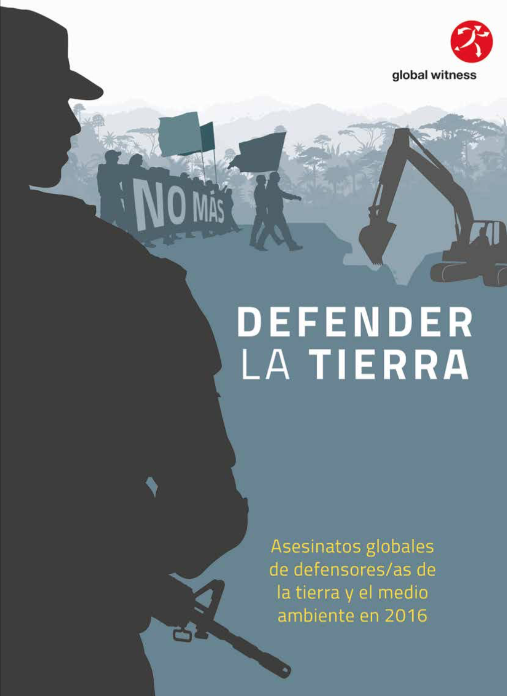 Defender la tierra: Asesinatos globales de defensores/as de la tierra y el medio ambiente en 2016