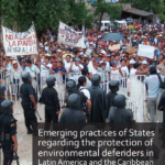 Emerging practices of States regarding the protection of environmental defenders in Latin America and the Caribbean