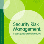 Security Risk Management. A basic guide for smaller NGOs