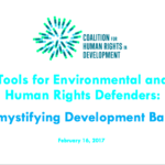 Tools for Environmental and Human Rights Defenders – Demystifying Development Banks
