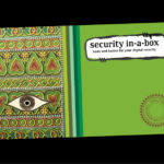 Security-in-a-Box: tools and tactics for your digital security
