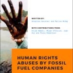 Human Rights Abuses by Fossil Fuel Companies – climate defenders report