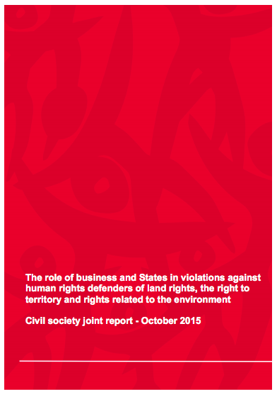 The role of business and States in violations against human rights defenders of land rights, the right to territory and rights related to the environment