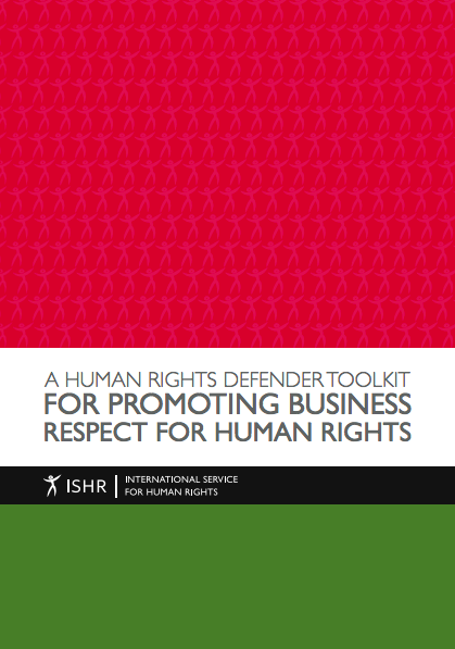 A Human Rights Defender Toolkit for Promoting Business Respect for Human Rights