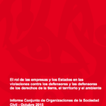 El rol de las empresas y los Estados en las violaciones contra los defensores y las defensoras de los derechos de la tierra, el territorio y el ambiente