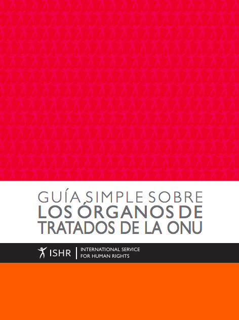 Guía Simple sobre los Órganos de Tratados de la ONU