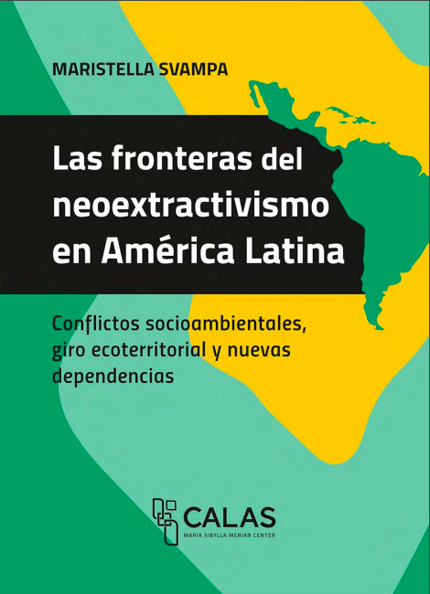 Las fronteras del neoextractivismo en América Latina