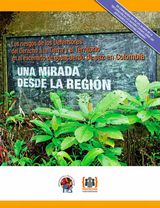 Los riesgos de los Defensores del Derecho a la Tierra y el Territorio en el escenario del posacuerdo de paz en Colombia – una mirada desde la región