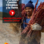 El Informe Especial del IPCC sobre Cambio Climático y la Tierra – ¿Qué significa para América Latina?