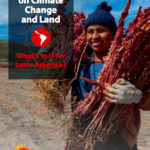 The IPCC´s Special Report on Climate Change and Land – What´s in it for Latin America?