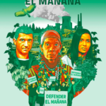 Defender el Mañana: La crisis climática y amenazas contra defensores de la tierra y el medio ambiente