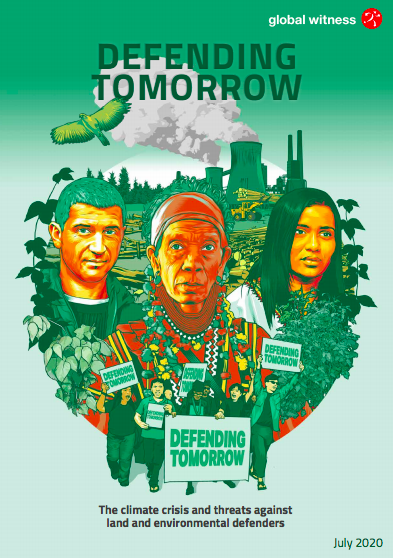 Defending Tomorrow: The climate crisis and threats against land and environmental defenders