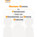 Nouveau Manuel de Protection Pour Les Défenseurs des Droits Humains