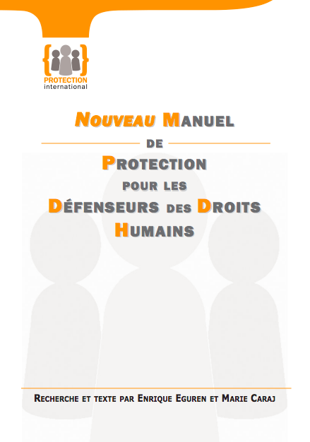 Nouveau Manuel de Protection Pour Les Défenseurs des Droits Humains