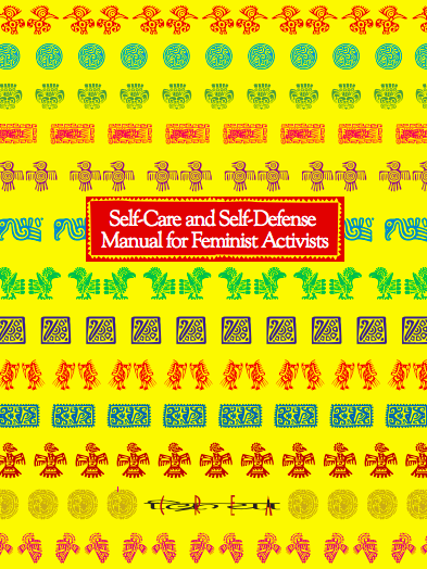 Self-Care and Self-Defense Manual for Feminist Activists