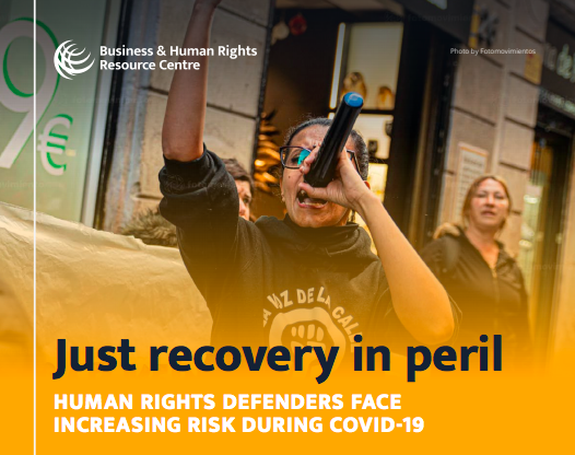 Just recovery in peril: Human Rights Defenders face increasing risk during COVID-19
