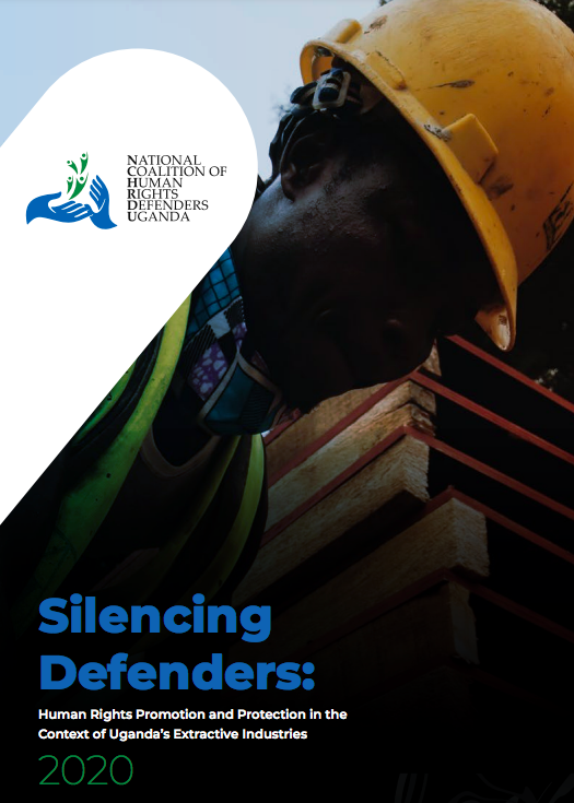 Silencing Defenders: Human Rights Promotion and Protection in the Context of Uganda’s Extractive Industries