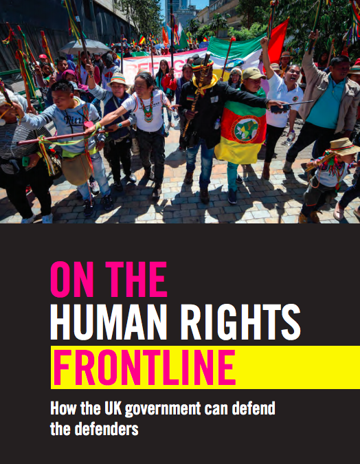 On The Human Rights Frontline: how the UK government can defend the defenders