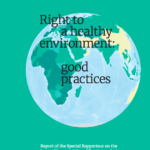 Right to a Healthy Environment: Good Practices
