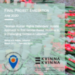 Final Evaluation: Women human rights defenders´ holistic approach to end gender-based violence in a challenging context in Lebanon