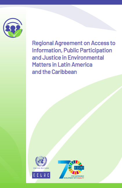 Regional Agreement on Access to Information, Public Participation and Justice in Environmental Matters in Latin America and the Caribbean (Escazú Agreement)