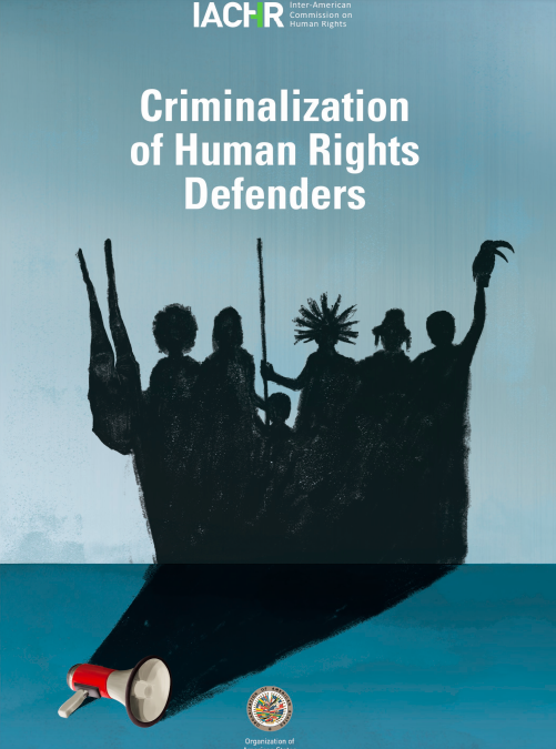 Criminalization of Human Rights Defenders – OAS, Rapporteur on the Rights of Human Rights Defenders and Justice Operators