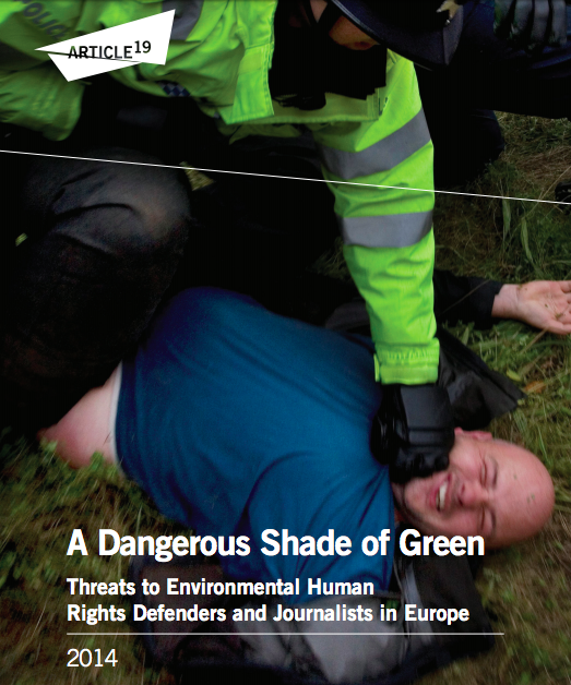 A Dangerous Shade of Green: Threats to Environmental Human Rights Defenders and Journalists in Europe