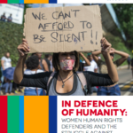 In Defence of Humanity: Women Human Rights Defenders and the Struggle against Silencing